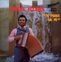 Angel Flores - Te Perdi la fe