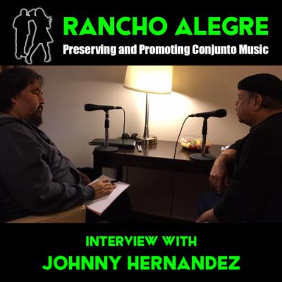 Rancho Alegre Interview - Johnny Hernandez